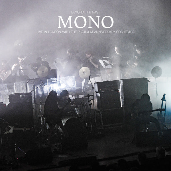 MONO – Beyond the Past • Live in London with the Platinum 